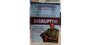 The Disruptor: Championing Reforms in Kenya's Prison Service with Passion