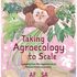 Taking agroecology to scale